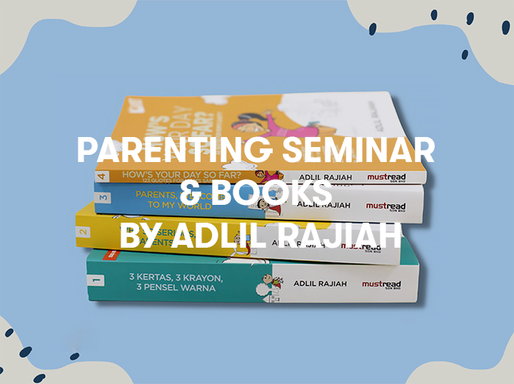 Parenting Seminar & Books by Adlil Rajiah